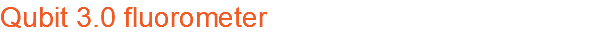 Qubit 3.0 fluorometer